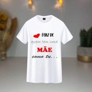 T-shirt Dia da Mãe : Celebre o Amor Materno